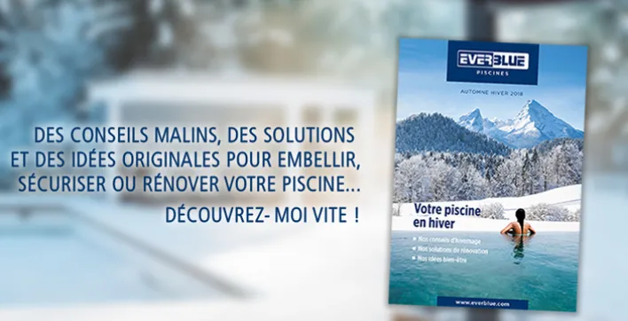 Le nouveau catalogue d’EVERBLUE PISCINES est en ligne !