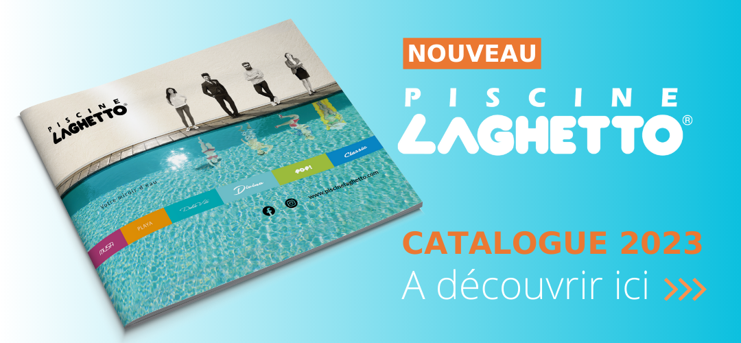 Le catalogue en ligne de Piscine Laghetto