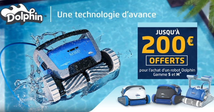 Jusqu'à 200 € offerts pour l'achat d'une robot Dolphin