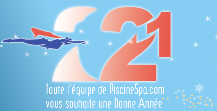 Bonne année 2021 de la part de PiscineSpa.com