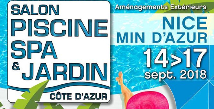 Salon Piscine, Spa et Jardin - du 14 au 17 Septembre 2018 – Nice