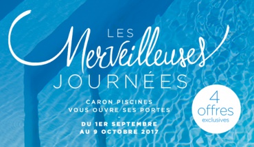Les Merveilleuses Journées Caron Piscines