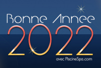 Bonne année 2022 avec PiscineSpa.com
